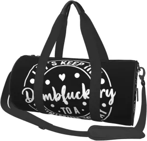 Let'S Keep The Dumbfuckery To A Minimum Today Gym Duffel Bag Adult Yoga Bag Lightweight Carryon Gymbag Sport Duffel Bag For Man Women